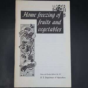 Home Freezing of Fruits and Vegetable USDA Home and Garden Bulletin Vintage 1971